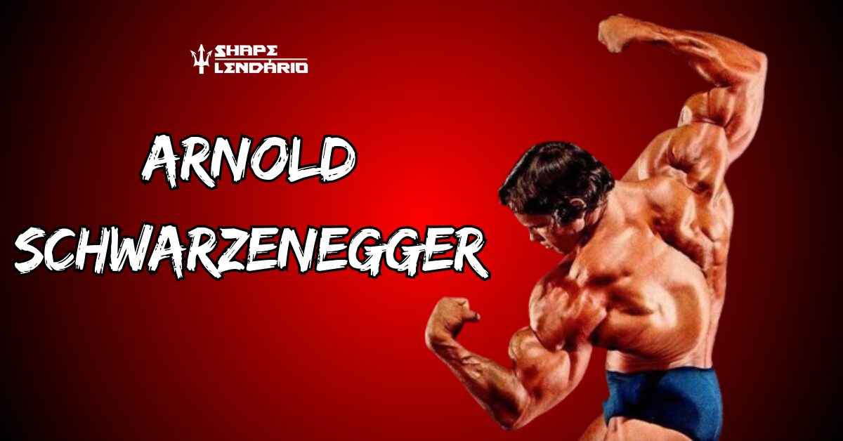 Arnold Schwarzenegger Rotina de Treino e Dieta da Lenda do Fisiculturismo